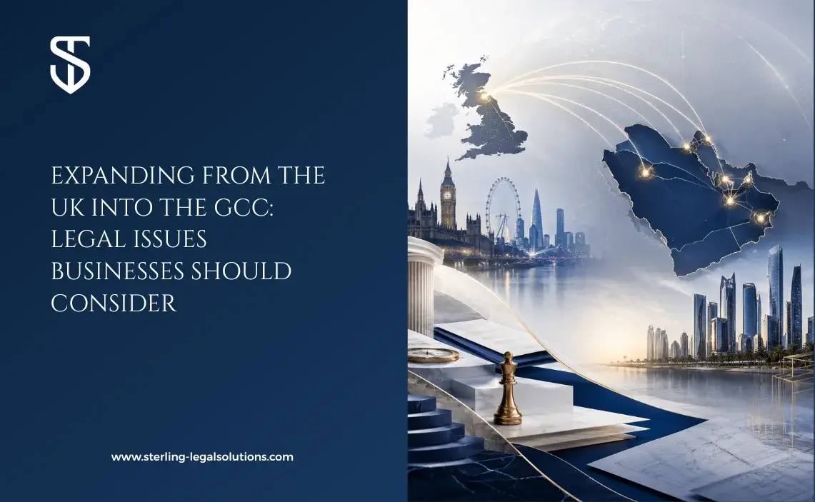 Expanding from the UK into the GCC: Legal Issues Businesses Should Consider